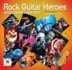 Rock Guitar Heroes: the Illustrated Encyclopedia of Artists, Guitars and Great Riffs (Revealed)