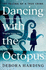 Dancing With the Octopus: the Telling of a True Crime