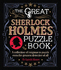 The Great Sherlock Holmes Puzzle Book: a Collection of Enigmas to Puzzle Even the Greatest Detective of All (Arcturus Themed Puzzles, 1)