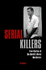 Serial Killers: True Stories of the World's Worst Murderers