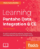 Learning Pentaho Data Integration 8 Ce-Third Edition: an End-to-End Guide to Exploring, Transforming, and Integrating Your Data Across Multiple Sources