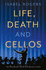 Life, Death and Cellos (the Stockwell Park Orchestra Series)