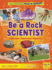 Be a Rock Scientist Format: Library Bound