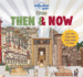 Lonely Planet Kids Cities-Then & Now