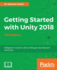 Getting Started With Unity 2018-Third Edition: a Beginner's Guide to 2d and 3d Game Development With Unity