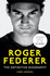 Roger Federer: the Definitive Biography