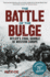 The Battle of the Bulge the Allies' Greatest Conflict on the Western Front