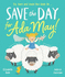 Save the Day for Ada May (Picture Books)