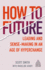 How to Future: Leading and Sense-Making in an Age of Hyperchange (Kogan Page Inspire)