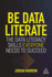 Be Data Literate: the Data Literacy Skills Everyone Needs to Succeed