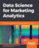 Data Science for Marketing Analytics