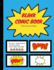 Blank Comic Book: Create Your Own Comics, Extra-Large 200 Comic Strip Pages (Comic Books)