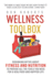 Wellness Toolbox: Debunking Myths About Fitness and Nutrition to Provide All the Tools You Need for a Healthier and Happier Life