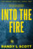 Into the Fire: - Where it gets real...