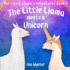 The Little Llama Meets a Unicorn: an Illustrated Children's Book: 1 (the Little Llama's Adventures)