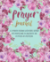 Prayer Journal: a 3 Month Journal With Bible Verses for Prayer and to Cultivate the Attitude of Gratitude (Christian Prayer Journal)
