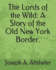The Lords of the Wild: a Story of the Old New York Border