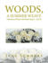 Woods, a Summer Weave Collection of Poetry and Piano Classics Vol VII