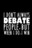 Funny Speech and Debate Team Notebook: I Don't Always Debate People But When I Do I Win