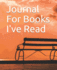 Journal for Books I'Ve Read: Book Lovers Notebook With Space to Review 50 Books With Index-Romance Theme Cover (Readers Journal)