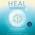 Heal: Discover Your Unlimited Potential and Awaken the Powerful Healer Within