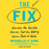 The Fix: Overcome the Invisible Barriers That Are Holding Women Back at Work