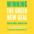 Winning the Green New Deal: Why We Must, How We Can