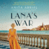 Lana's War: a Novel