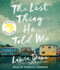 The Last Thing He Told Me: a Novel