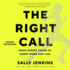 The Right Call: What Sports Teach Us About Leadership, Excellence, and Decision-Making