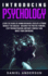 Introducing Psychology: Learn the Basics of Human Behavior, Develop a Strong Mindset for Success-Discover the Positive Thinking, Stop Procra