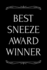 Best Sneeze Award Winner: 110-Page Blank Lined Journal Funny Office Award Great for Coworker, Boss, Manager, Employee Gag Gift Idea