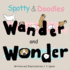 Spotty Doodles Wander and Wonder