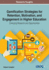 Gamification Strategies for Retention, Motivation, and Engagement in Higher Education: Emerging Research and Opportunities
