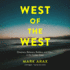 West of the West: Dreamers, Believers, Builders, and Killers in the Golden State