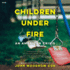 Children Under Fire: An American Crisis