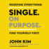 Single on Purpose: Redefine Everything, Find Yourself First