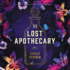 The Lost Apothecary: a Novel