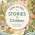 How to Tell Stories to Children Lib/E