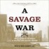A Savage War: a Military History of the Civil War