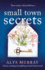 Small Town Secrets: A heartwarming and uplifting women's fiction novel