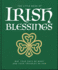 The Little Book of Irish Blessings: May Your Days Be Many and Your Troubles Be Few (the Little Books of Lifestyle, Reference & Pop Culture, 23)