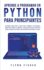 Aprende a Programar En Python Para Principiantes: La Mejor Gua Paso a Paso Para Codificar Con Python, Ideal Para Nios Y Adultos. Incluye Ejercicios...Automtico Y Ms. (Spanish Edition)