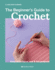 Beginner's Guide to Crochet, the