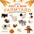 Knit a Mini Farmyard: 20 Tiny Patterns to Knit