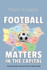 Football Matters In The Capital: A journey through a season of London non-league football