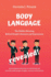 Body Language Revealed: the Hidden Meaning Behind People's Gestures and Expressions. Practical Guide to Learn How to Read the Body and Instantly Analyze People, Thoughts, Reactions and Intentions