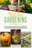 Kitchen Gardening for Beginners: Enjoy Your Home-Grown Food and Design Your Backyard Like an Amazing Landscape of Fruits and Vegetables, Plan and...Your Kitchen (the Complete Gardeners Guide)