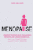 Menopause: Understanding and Managing Menopause Using Essential Oils Vs. Traditional Allopathic Medicine