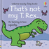 Thats Not My T. Rex...